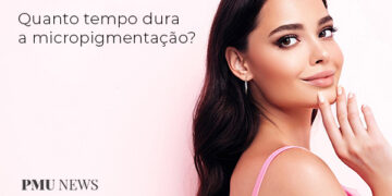 quanto tempo dura a micropigmentação
