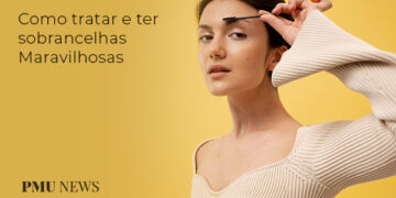 COMO-TRATAR-E-TER-SOBRANCELHAS-MARAVILHOSAS