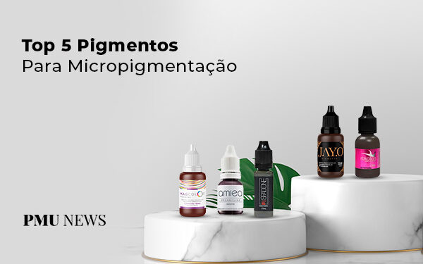 Top 5 Marcas de Pigmentos para Micropigmentação de Sobrancelhas
