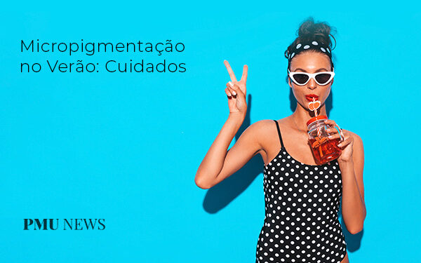 micropigmentação-no-verão-cuidados-com-a-sobrancelha