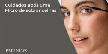 cuidados-apos-uma-micropigmentação-de-sobrancelhas