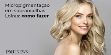 sobrancelhas loiras, como fazer micropigmentação