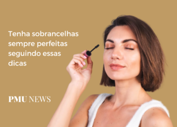 10 dicas para ter sobrancelhas perfeitas