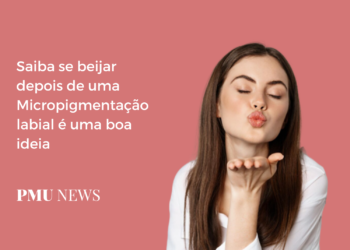 Posso beijar após fazer uma micropigmentação labial?