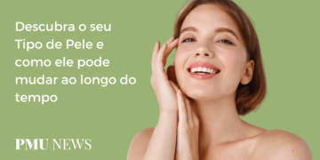 Tipos de pele: Como identificar o seu