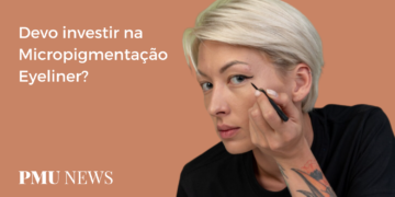 Micropigmentação Eyeliner: Prós e Contras