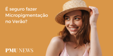 Posso fazer Micropigmentação no Verão? Entenda os Cuidados Necessários