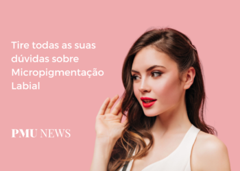 10 perguntas mais frequentes sobre Micropigmentação Labial