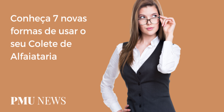 7 ideias criativas de como usar seu Colete de Alfaiataria