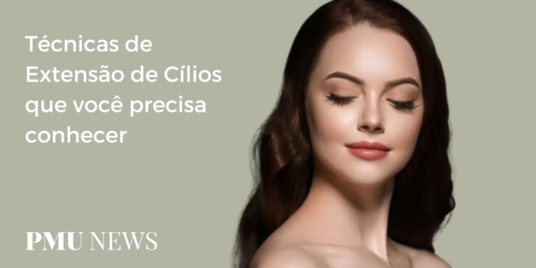 Tipos de Extensão de Cílios Conheça todas as técnicas
