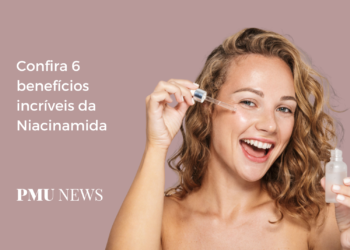 6 benefícios de incluir a Niacinamida na sua rotina de skincare