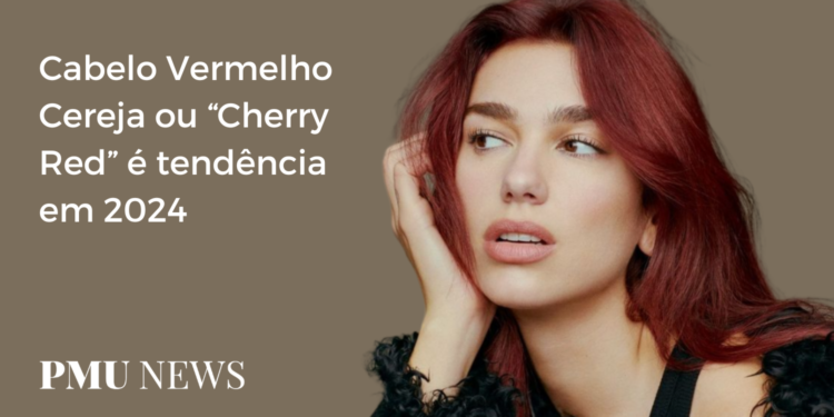 Cabelo Vermelho Cereja A nova tendência entre as celebridades