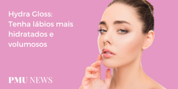 Hydra Gloss Saiba tudo sobre o procedimento