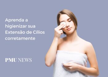 Como higienizar Extensões de Cílios? Aprenda a maneira correta