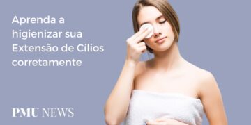 Como higienizar Extensões de Cílios? Aprenda a maneira correta