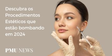 Procedimentos estéticos que estão em alta em 2024