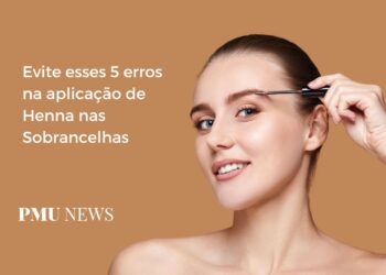 5 erros comuns na aplicação de Henna nas Sobrancelhas