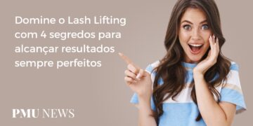 4 segredos para nunca mais errar no Lash Lifting