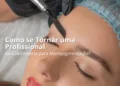 Como se Tornar uma Profissional na Colorimetria para Micropigmentação?